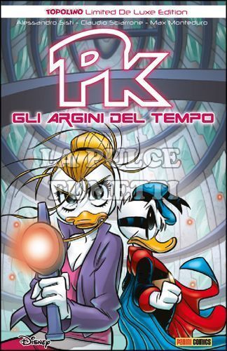 TOPOLINO LIMITED DE LUXE EDITION #     4 - PK: GLI ARGINI DEL TEMPO